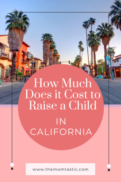 How Much Does it Cost to Raise a Child in California?