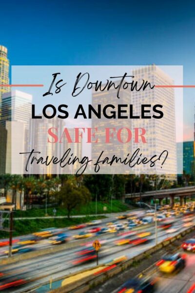 is downtown LA safe for tourists