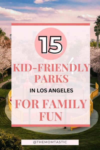 kid friendly parks in los angeles